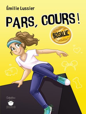 cover image of Pars, cours ! Rosalie